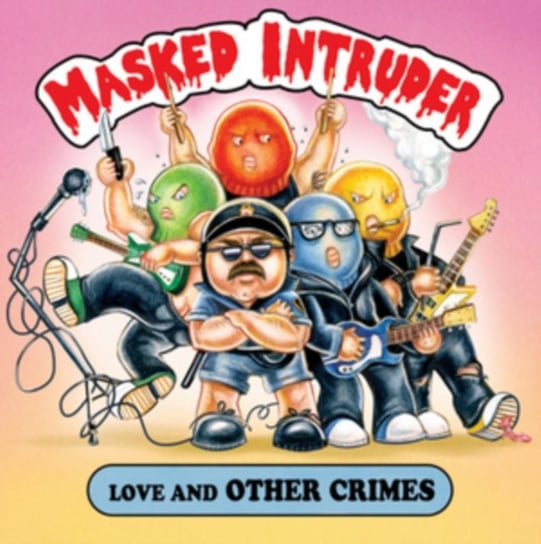 Love And Other Crimes Masked Intruder