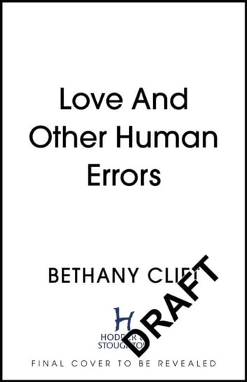 Love And Other Human Errors Clift Bethany