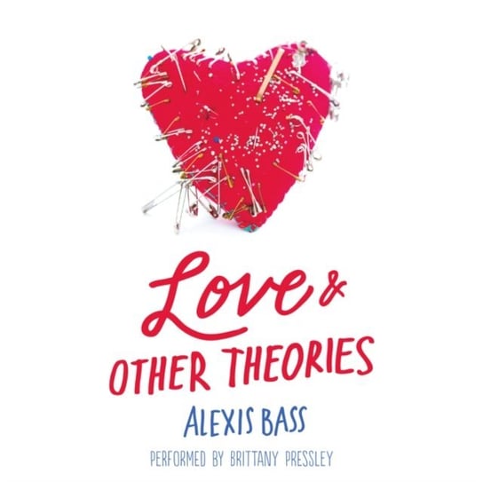 Love and Other Theories Bass Alexis