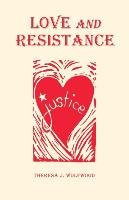 Love and Resistance Wolfwood Theresa J.