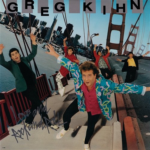 Love And Rock And Roll Greg Kihn