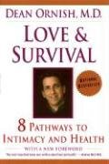 Love and Survival: The Scientific Basis for the Healing Power of Intimacy Ornish Dean