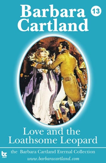 Love and the Loathsome Leopard Cartland Barbara