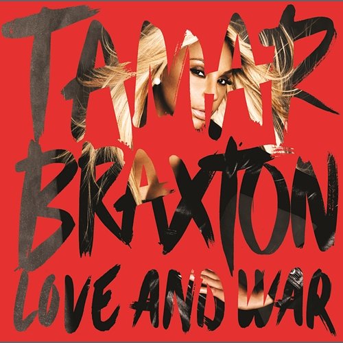 Love and War Tamar Braxton