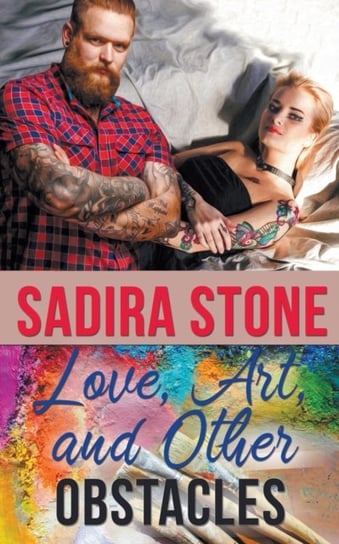 Love, Art, and Other Obstacles Sadira Stone