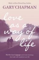 Love As A Way of Life Chapman Gary Ph.D.