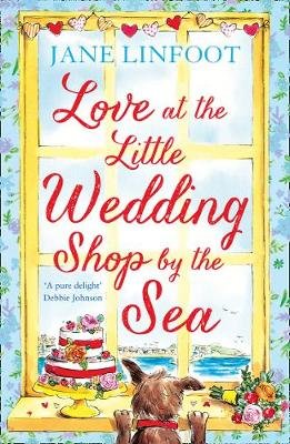 Love at the Little Wedding Shop by the Sea Linfoot Jane