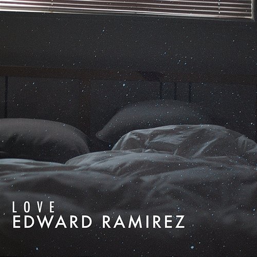 Love Edward Ramirez