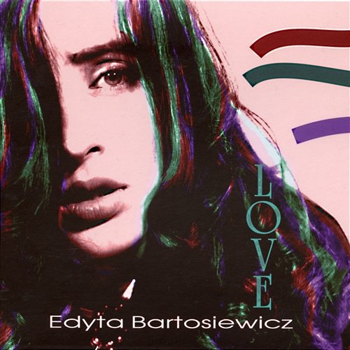 Love Edyta Bartosiewicz