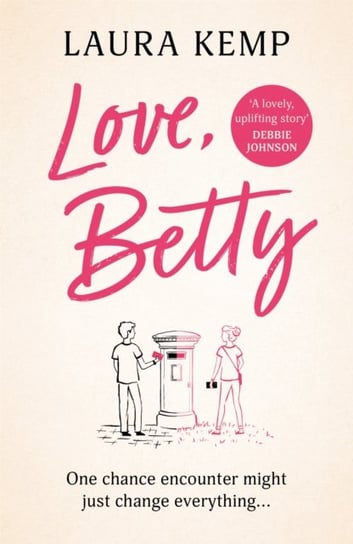 Love, Betty: The heartwarming and uplifting summer read for 2022 you dont want to miss! Laura Kemp