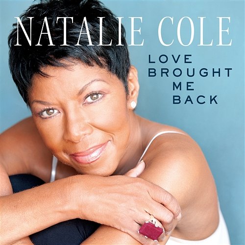 Love Brought Me Back Natalie Cole