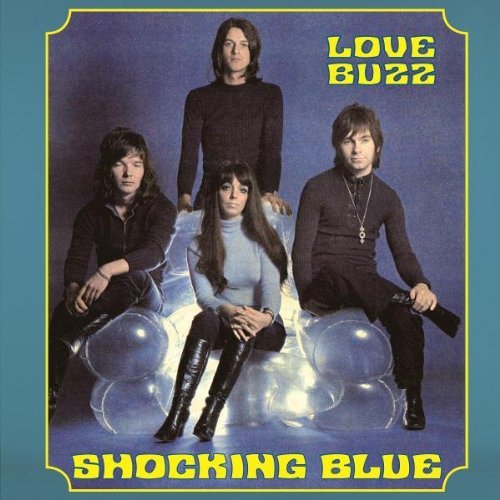 Love Buzz Shocking Blue