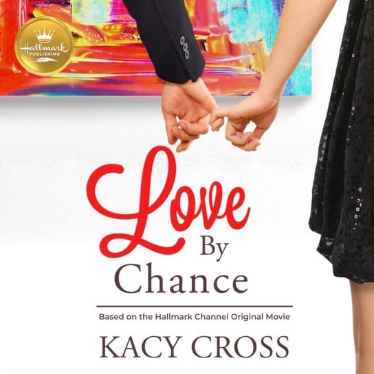 Love By Chance Emily O'Brien, Kacy Cross
