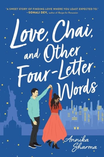 Love, Chai, and Other Four-Letter Words Sharma Annika