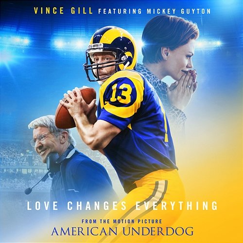 Love Changes Everything Vince Gill feat. Mickey Guyton