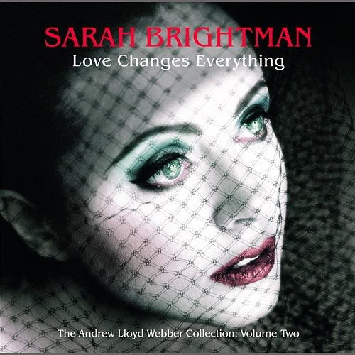 Love Changes Everything - The Andrew Lloyd Webber collection vol.2 Sarah Brightman