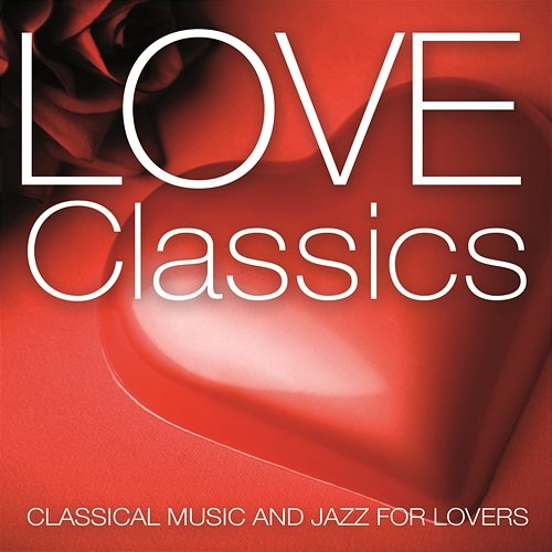 Love Classics Various Artists