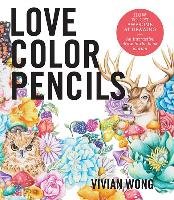Love Colored Pencils Wong Vivian C.