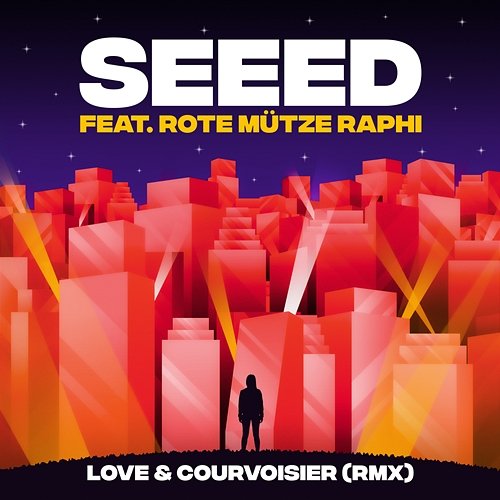 Love & Courvoisier Seeed feat. ROTE MÜTZE RAPHI
