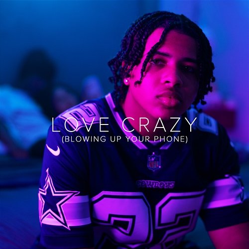 Love Crazy (Blowing Up Your Phone) Breez Kennedy