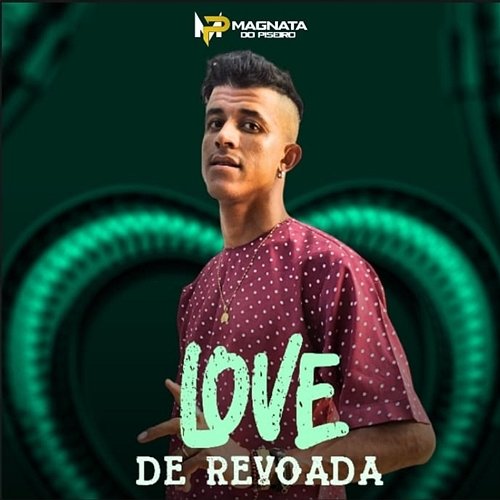 Love de Revoada Magnata do Piseiro