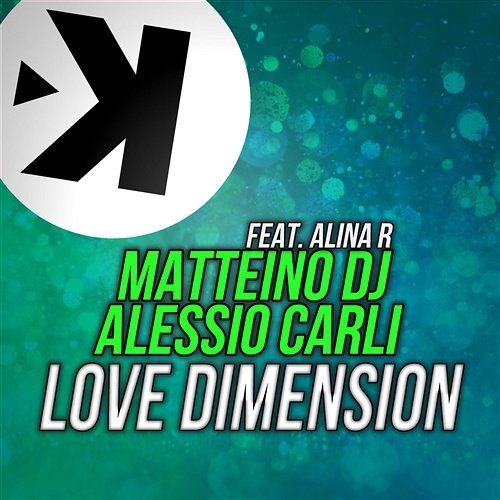 Love Dimension Matteino DJ, Alessio Carli feat. Alina R