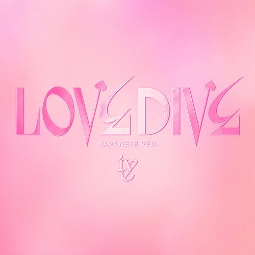 LOVE DIVE -Japanese version- Ive