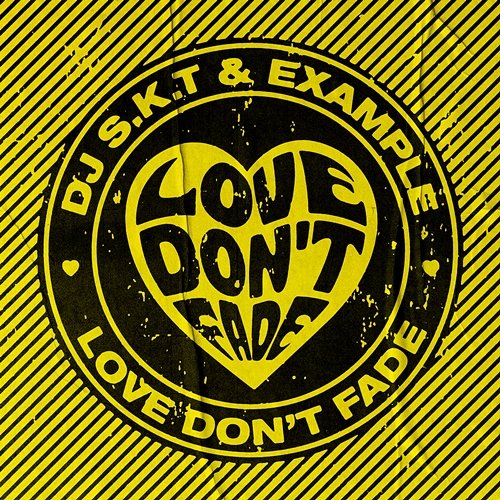 Love Don't Fade DJ S.K.T, Example