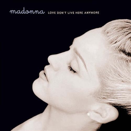 Love Don't Live Here Anymore Madonna