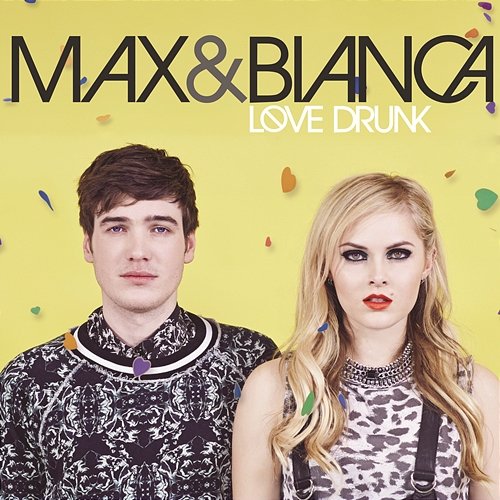 Love Drunk Max & Bianca