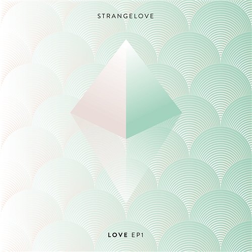 Love EP1 Strangelove
