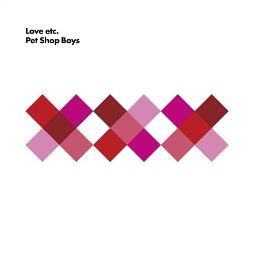 Love etc. Pet Shop Boys