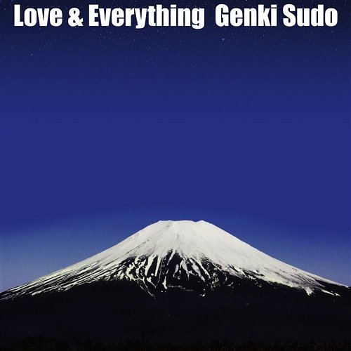 Love & Everything Genki Sudo
