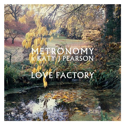 Love Factory Metronomy, Katy J Pearson