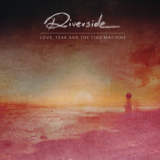 Love Fear And The Time Machine (Special Edition 5.1 Surround Mix) Riverside