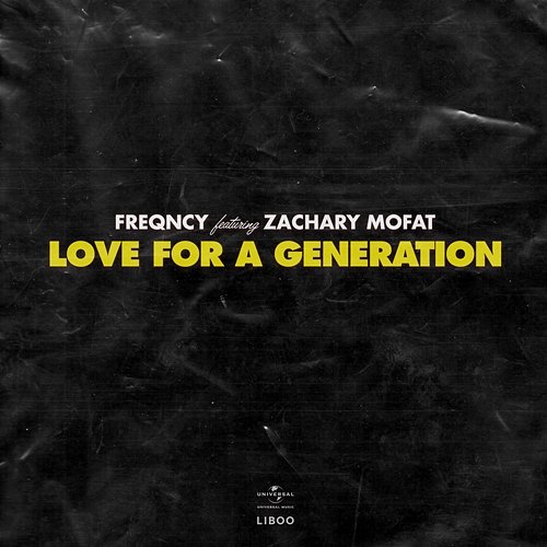 Love For A Generation FREQNCY feat. Zachary Mofat