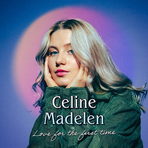 Love For The First Time Celine Madelen