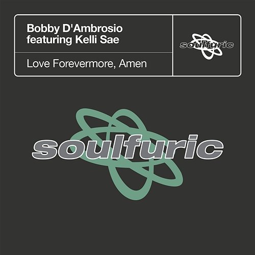 Love Forevermore, Amen Bobby D'Ambrosio feat. Kelli Sae