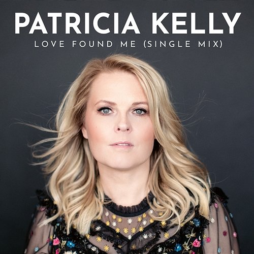 Love Found Me Patricia Kelly