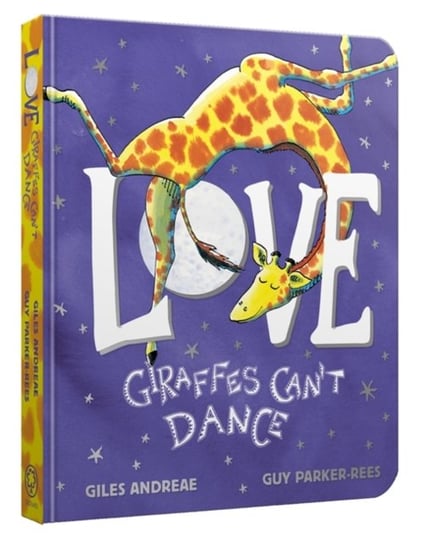 Love from Giraffes Cant Dance Board Book Andreae Giles