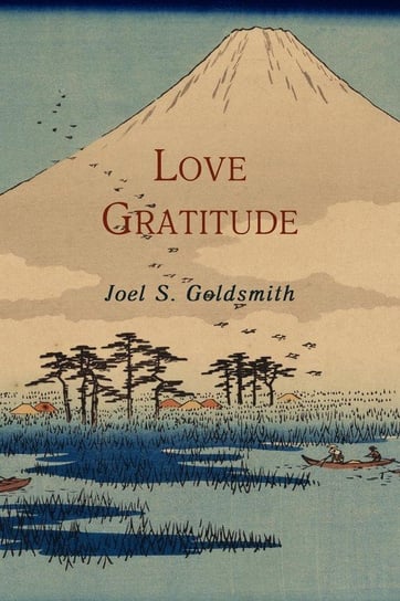 Love Gratitude Goldsmith Joel S.
