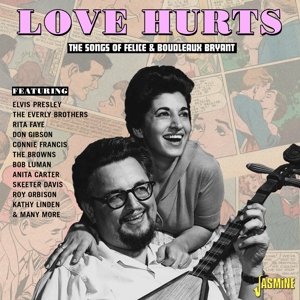 Love Hurts - the Songs of Felice & Boudleaux Bryant Various Artists