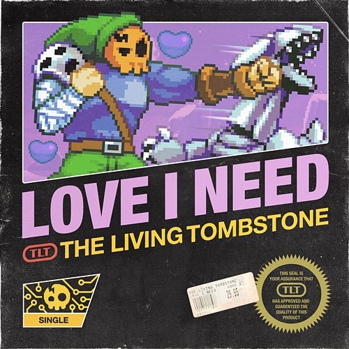 Love I Need The Living Tombstone