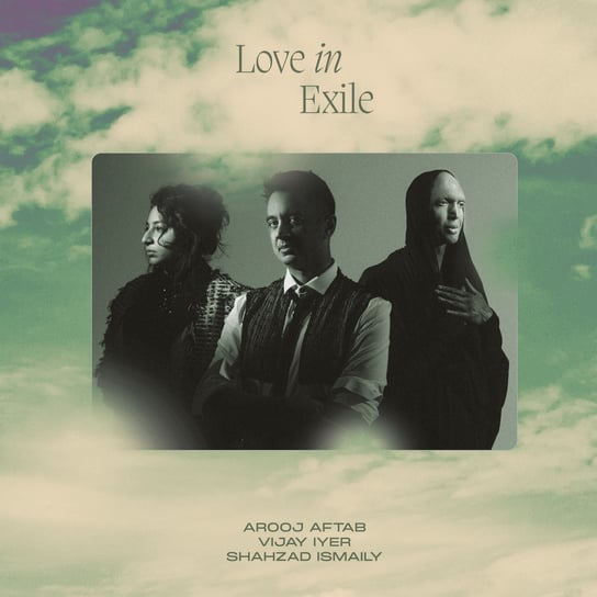 Love in Exile, płyta winylowa Aftab Arooj, Iyer Vijay, Ismaily Shahzad