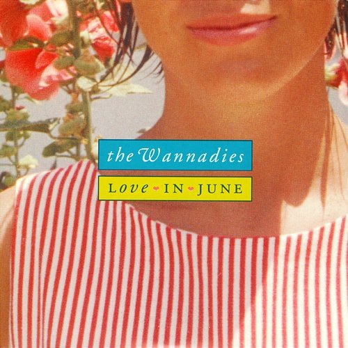 Love In June The Wannadies