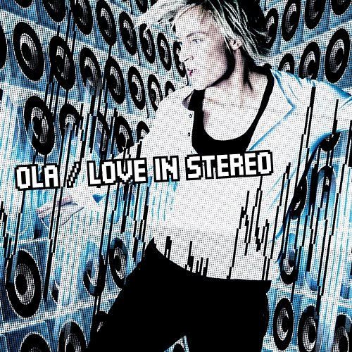 Love In Stereo Ola