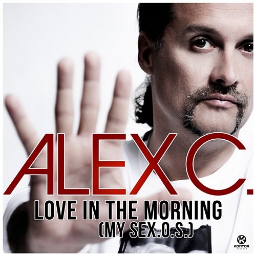 Love In The Morning (My Sex.O.S.) Alex C. feat. Francisco