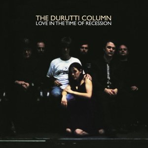 Love in the Time of Recession, płyta winylowa Durutti Column