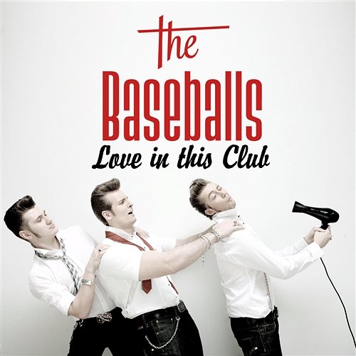 Love in This Club The Baseballs