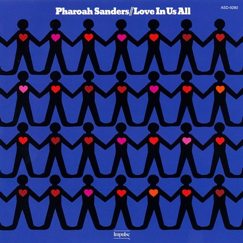 Love In Us All Pharoah Sanders